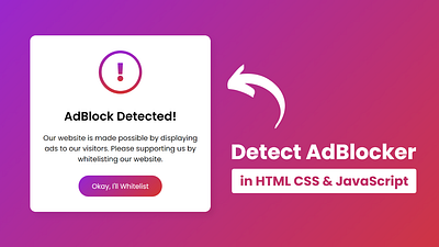 Detect AdBlock using HTML CSS & JavaScript adblock detector javascript adblock javascript adblock ui adunblock ui css animation detect adblock javascript javascript