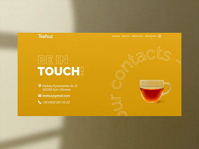 Teahuz Contact Page animation contact contact page cup get in touch tea ui ui design uidesign uxdesign web web design webdesign website yellow