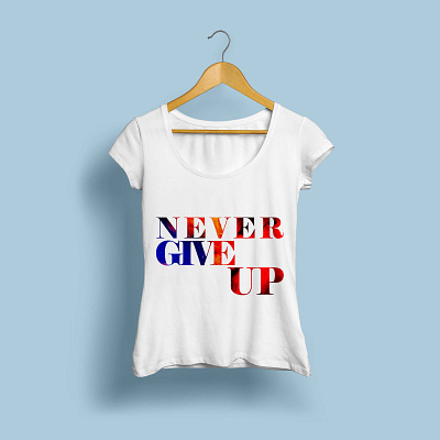 Never Give Up -Motivational Gym Workout TShirt Design banner design branding free download tshirt mockup free t shirt designs graphic design lines desig logo design motivational tshirt motivational workout never never give up roll updesign shirtshirt slogan typography white t shirt workout tshirt