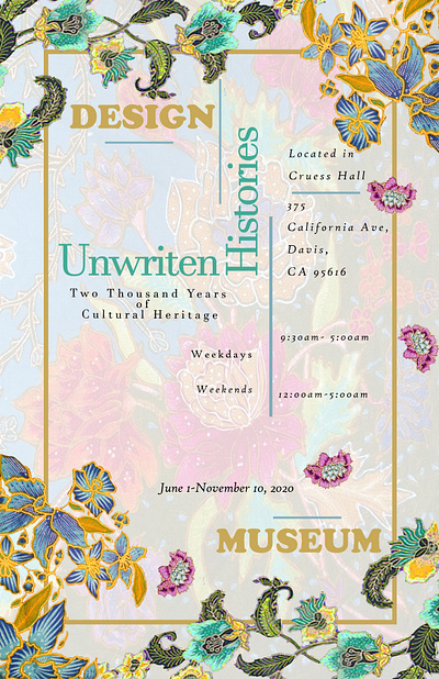 UC Design Museum advertisement advertising art branding design final project floral art floral background floral design floral pattern flower gold graphic design museum poster project senior project square university vintage