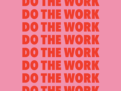 Do The Work Red design hard work mantra motto pink poster red type work hard