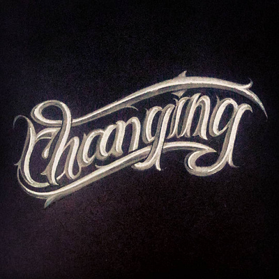 "Changing" - Hand Lettering calligraphy calligraphy and lettering artist calligraphy artist calligraphy design hand lettering lettering lettering art lettering design typography