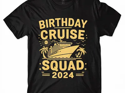 🎉🚢 Birthday Cruise Squad 2024 Celebrate in Style! 🛳️🎂 birthday cruise squad 2024 birthdaycelebration birthdaycruise birthdaytrip birthdayvacation celebrate cruiselife cruiseparty cruisesquad2024 graphic design groupvacation logo oceanvibes partyatsea squadgoals tshirtdesign tshirtdesigner vacationmode