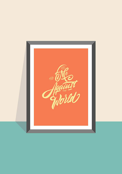 You and me against the world design flatdesign flatposter illustration lettering