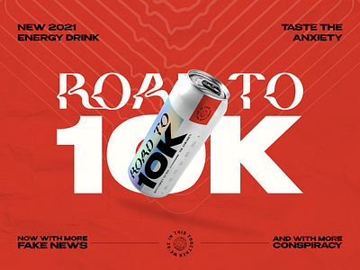 ROAD TO 10K Energy Drink abstract advertising aesthetic album art art direction concept design graphic design minimal nftart poster art poster design typography