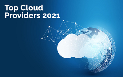 Top Cloud Service Providers &amp; Companies of 2021