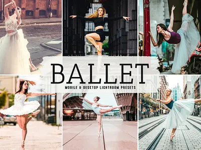 Ballet Mobile & Desktop Lightroom Presets aesthetic tones beautiful presets dreamy presets impressive presets instagram presets lovely presets modern presets natural presets photo editing portrait presets professional presets simple presets unique presets warm presets