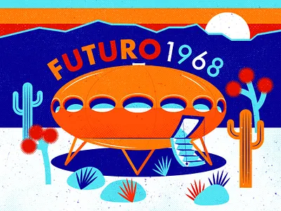 1968 Futuro House 1968 airbnb area 55 cactus cactus illustration colorful desert design fan art for sale futuro futuro house illustration joshua tree mountain print prints retro space age vintage