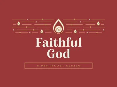 Faithful God advent art badge brand christian church easter faith fire flame god holy spirit illustration lent logo pentecost reformed retro series trinity