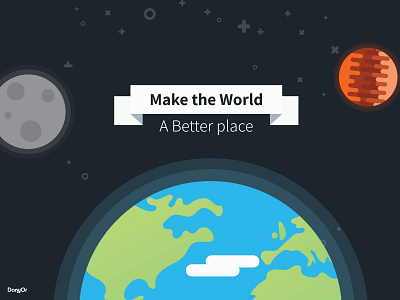 Make the World a Better place adobe illustrator better place dany or design earth flat green illustration illustrator peace planet unique universe vector world