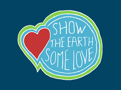 Love the Earth adobe adobe illustrator artwork creative design digital art digital illustration graphic design handlettering illustrator typography vector