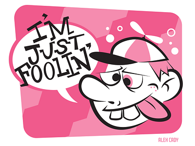 I'M JUST FOOLIN' art cartoon cartoons fool graphic design illustration vector vintage