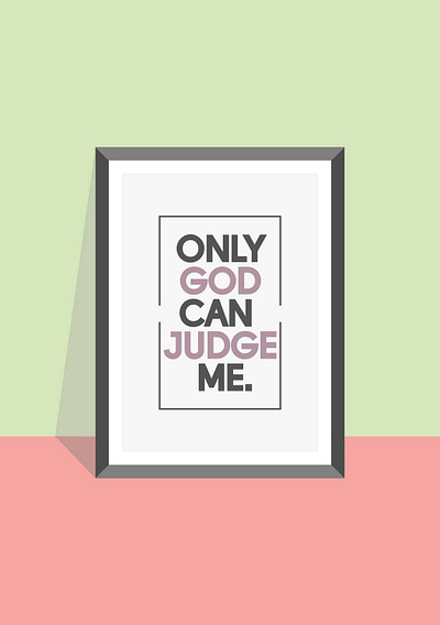 Only God Can Judge Me flatdesign flatposter illustration vector