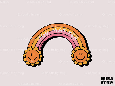 You Matter design diversity drawing flower illustration lettering lgbtq orange pink pride procreate rainbow self care self love smiley face typography vintage yellow