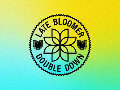 Late Bloomer badge badge design badge work flat design flowers gradients graphic design icons