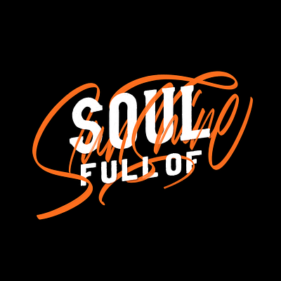 Soul Full of Sunshine customlettering handlettering lettering type type art typography