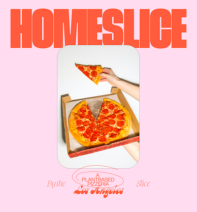 Homeslice – Plantbased Pizzeria brand and identity brand identity branding branding design design logo logo design pizza pizzeria plantbased type typography vector vegan vegan pizza