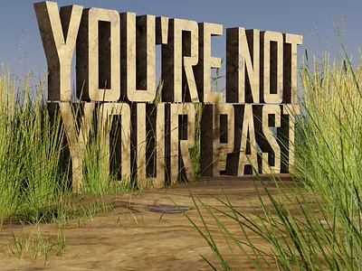 You Are not Your Past 3d blender typography