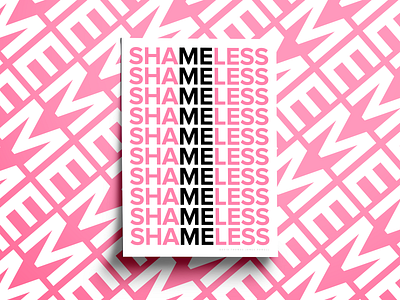 Me black design font graphic design me pink poster poster collection poster series posters print print design sans serif shameless type design typographic design typography typoster white