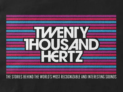 Twenty Thousand Hertz avant garde gothic design halftone illustration listen logo design podcast sound type typography