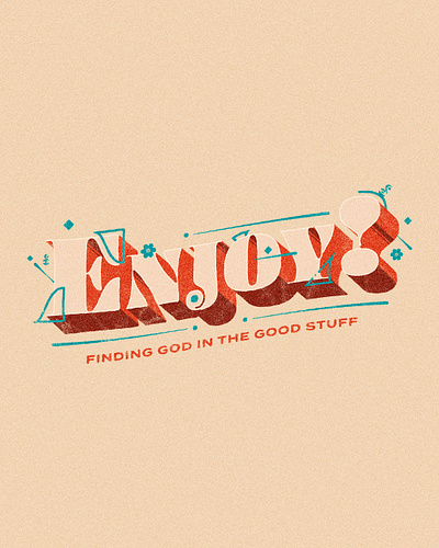 Enjoy! - Summer Sermon Series adobe photoshop church design church marketing colorful concept design design graphicdesign illustration logo messageseries photoshop sermon series summerseries texture typography