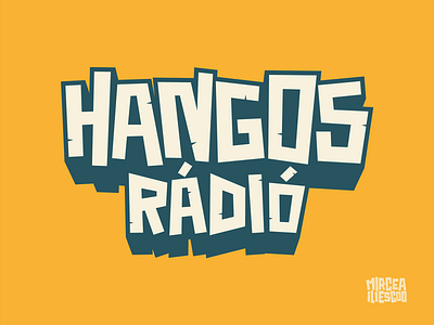 Hangos Radio artwork branding design digital artwork digital illustration digital lettering graffiti graffiti digital handlettering handmade type illustration illustrator lettering logo loud music radio station type typography