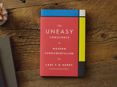 The Uneasy Conscience of Modern Fundamentalism black blue book christian church cover design jacket minimal modern mondrian primary red simple white yellow