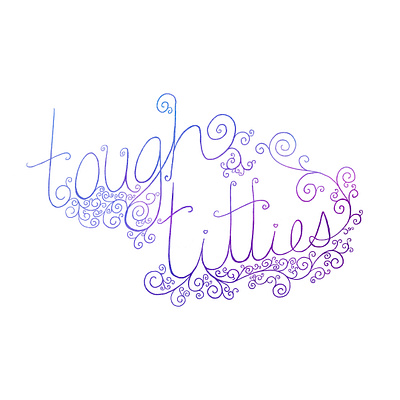 Tough Titties curlicue design handtype illustration lettering texture tough titties