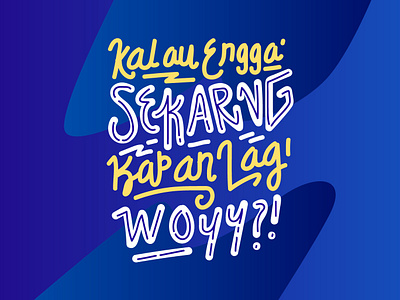 Lettering "kalau nggak sekarang" alphabet bold calligraphy design design elements graphic design handlettering illustration letter letters logo minimal