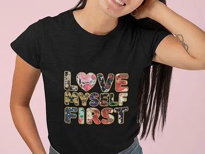 Love Myself First Text Design design graphicdesign illustration logo stylish tshirt typography