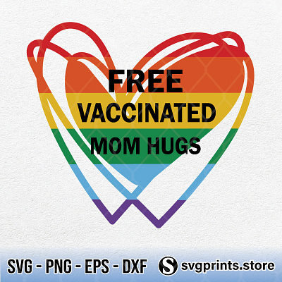 LGBT Gay Pride Lesbian Free Vaccinated Mom Hugs gay lesbian lgbt pride vaccinated