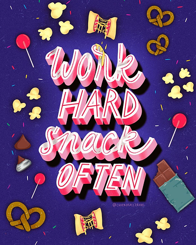 Work Hard, Snack Often design graphic design illustration lettering typography