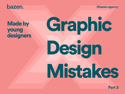 Design Tip - Graphic design mistakes bazen agency branding daily ui dailyui design design challenge design colors design inspiration design principles design thinking design tip design tips graphic design ui ui daily ui design uiux user experience user interface ux