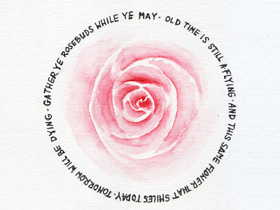 gather ye rosebuds watercolor