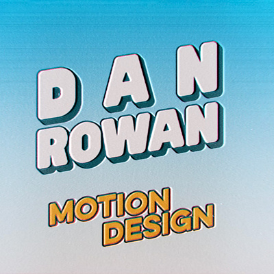 Dan Rowan Motion Design Reel after effects animation motion design motion graphics portfolio reel typography