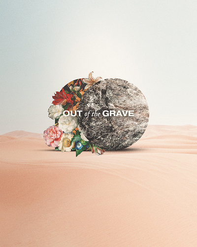 Out of the Grave - Easter Series adobe photoshop church design church marketing concept design design easter graphicdesign messageseries photoshop sermonseries typography