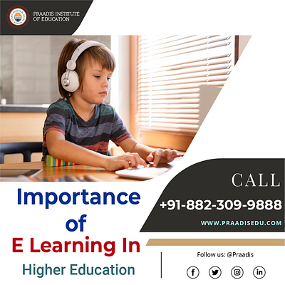 IMPORTANCE OF E LEARNING IN HIGHER EDUCATION