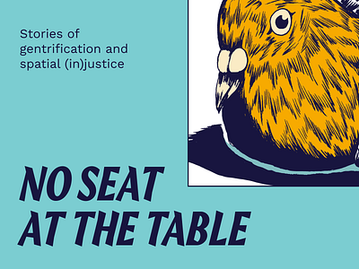 No Seat at the Table bird branding cities design gentrification interface map platform stories ui user interface ux webdesign