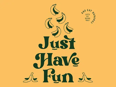 Just Have Fun banana brand branding design graphic design illustration lettering retro type typography