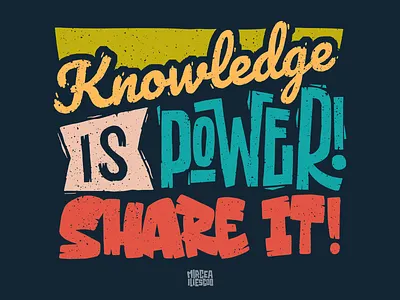 Knowledge is power! Share it! artwork colors digital artwork digital graffiti digital illustration digital lettering graffiti digital gritty hand lettering illustration illustrator knowledge learning lettering letters power share teaching texture typography