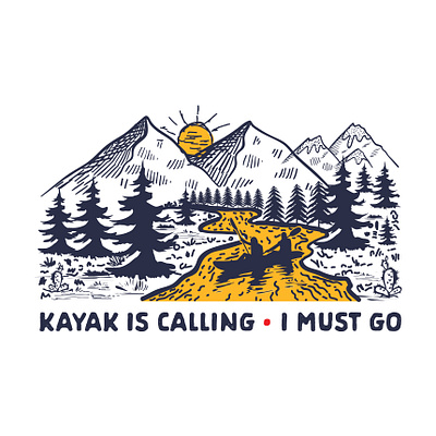 Kayak is Calling I must Go! adventure adventurelogo adventuretime hiking hikinglogo illustration kayak kayaklogo logodesigner logoideas logomaker outdoor outdoorlogo outdoors tshirt tshirtdesign tshirtdesigner