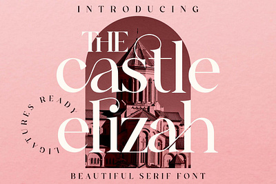 The Castle Elizah Serif Font advertising branding classy display display font elegant fashion font fonts lettering logo magazine minimalist modern sans serif serif stylish typeface typography uinique