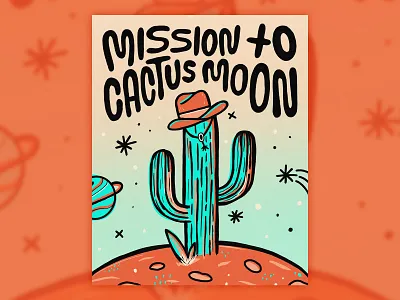 Mission to Cactus Moon cacti cactus design handlettering illustration lettering space space cowboy vibes