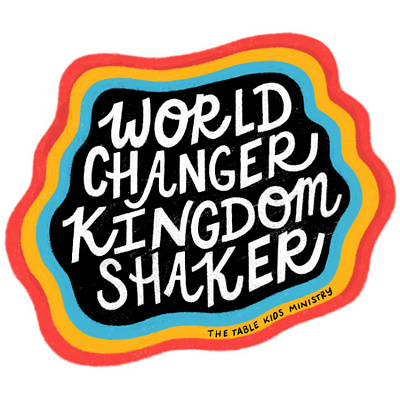 World Changer, Kingdom Shaker children church fun illustration kids ministry rainbow sticker