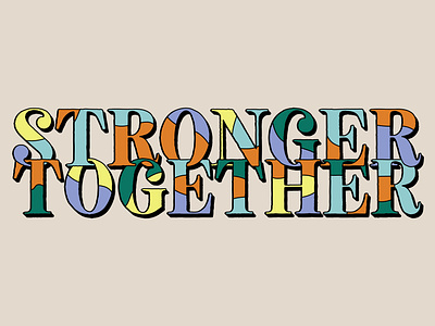 Stronger Together branding color colorful typography design graphic design illustrator stronger together typography