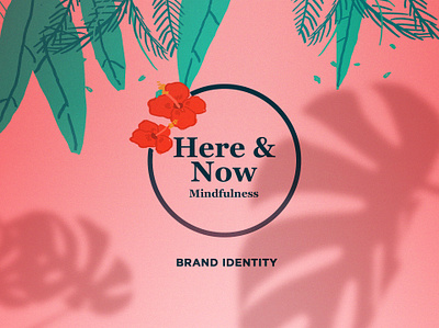 Here and Now, Brand Identity brand brand design brand identity brand identity design branding coach coaching design flowers gif graphic design illustration illustrationartist logo meditation peace plant illustration spirituality tropical