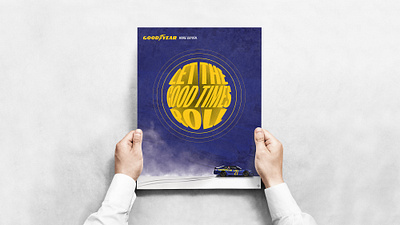 Let the Good Times Roll. 3d ad blue branding car cars goodyear motorsports photoshop poster print promo racing smoke tire tire ad tire marks typography yellow