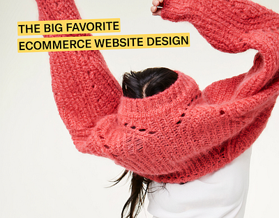 The Big Favorite Ecommerce Website Design design ecommerce fashion illustration type typography ui website