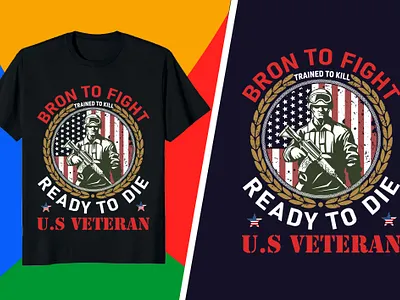 VETERAN T-SHIRT - BORN TO FIGHT TRAIND TO KILL READY TO DIE business t shirt creative design design illustration mother day t shirt typography vector