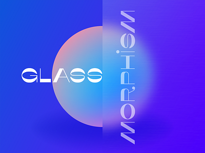 GLASS MORPHISM design graphic design typography vector web design